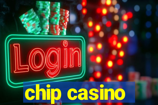 chip casino